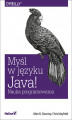 Okładka książki: Myśl w języku Java! Nauka programowania