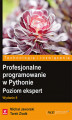 Okładka książki: Profesjonalne programowanie w Pythonie. Poziom ekspert. Wydanie II
