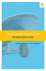 Okładka: Programowanie w języku Swift. Big Nerd Ranch Guide