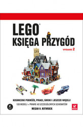 Okładka: LEGO. Księga przygód. Wydanie II. Kosmiczne podróże, piraci, smoki i jeszcze więcej!