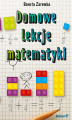 Okładka książki: Domowe lekcje matematyki