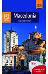 Okładka: Macedonia. W sercu Bałkanów. Wydanie 1