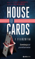 Okładka książki: House of Cards i filozofia. Demokracja jest przereklamowana