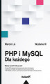 Okładka książki: PHP i MySQL. Dla każdego. Wydanie III