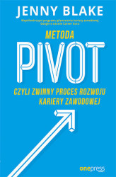 Okładka: Metoda Pivot, czyli zwinny proces rozwoju kariery zawodowej