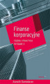 Okładka książki: Finanse korporacyjne. Teoria i praktyka. Wydanie II