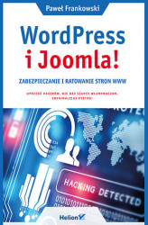 Okładka: WordPress i Joomla! Zabezpieczanie i ratowanie stron WWW