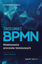 Okładka: Zrozumieć BPMN. Modelowanie procesów biznesowych rozszerzone