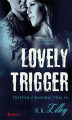 Okładka książki: Lovely Trigger. Tristan i Danika. Tom III