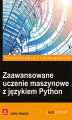 Okładka książki: Zaawansowane uczenie maszynowe z językiem Python
