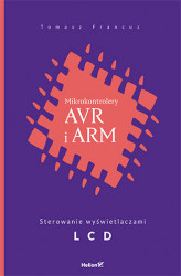 Okładka: Mikrokontrolery AVR i ARM. Sterowanie wyświetlaczami L