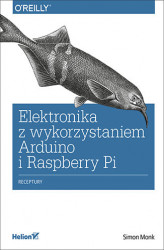 Okładka: Elektronika z wykorzystaniem Arduino i Rapsberry Pi. Receptury