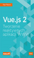 Okładka książki: Vue.js 2. Tworzenie reaktywnych aplikacji WWW