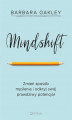 Okładka książki: Mindshift. Zmień sposób myślenia i odkryj swój prawdziwy potencjał