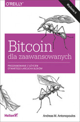 Okładka: Bitcoin dla zaawansowanych. Programowanie z użyciem otwartego łańcucha bloków. Wydanie II
