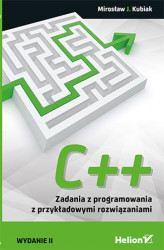 Okładka: C++. Zadania z programowania z przykładowymi rozwiązaniami. Wydanie II
