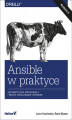 Okładka książki: Ansible w praktyce. Automatyzacja konfiguracji i proste instalowanie systemów. Wydanie II