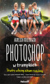 Okładka książki: Photoshop w trampkach. Stwórz własny album rodzinny