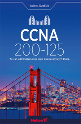 Okładka: CCNA 200-125. Zostań administratorem sieci komputerowych Cisco