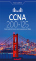 Okładka książki: CCNA 200-125. Zostań administratorem sieci komputerowych Cisco