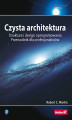 Okładka książki: Czysta architektura. Struktura i design oprogramowania. Przewodnik dla profesjonalistów