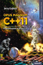 Okładka: Opus magnum C++11. Programowanie w języku C++ (komplet)