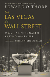 Okładka: Od Las Vegas do Wall Street. O tym, jak pokonałem kasyno oraz rynek
