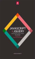 Okładka książki: JavaScript i jQuery. Interaktywne strony WWW dla każdego. Podręcznik Front-End Developera