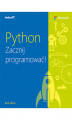Okładka książki: Python. Zacznij programować!