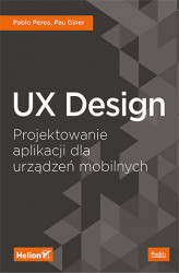 Okładka: UX Design. Projektowanie aplikacji dla urządzeń mobilnych