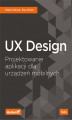 Okładka książki: UX Design. Projektowanie aplikacji dla urządzeń mobilnych
