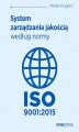 Okładka książki: System zarządzania jakością według normy ISO 9001:2015