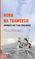 Okładka książki: Horn na trawersie. Opowieści nie tylko żeglarskie