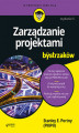 Okładka książki: Zarządzanie projektami dla bystrzaków. Wydanie V