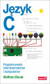 Okładka książki: Język C. Programowanie mikrokontrolerów i komputerów
