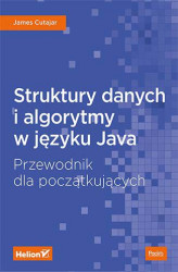 Okładka: Struktury danych i algorytmy w języku Java. Przewodnik dla początkujących