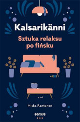Okładka: Kalsarikänni. Sztuka relaksu po fińsku