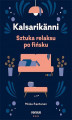 Okładka książki: Kalsarikänni. Sztuka relaksu po fińsku