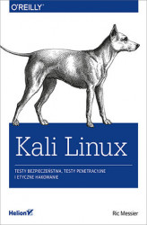 Okładka: Kali Linux. Testy bezpieczeństwa, testy penetracyjne i etyczne hakowanie
