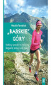 Okładka książki: \"Babskie\" góry. Kobiecy sposób na trekking, bieganie, skitury oraz rower. Wydanie 1.