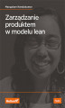 Okładka książki: Zarządzanie produktem w modelu lean