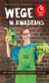 Okładka książki: Wege w kwadrans. 125 szybkich przepisów kuchni roślinnej