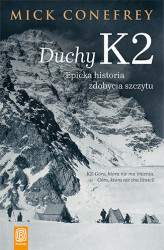 Okładka: Duchy K2. Epicka historia zdobycia szczytu
