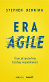 Okładka książki: Era Agile. O tym, jak sprytne firmy kształtują swoją efektywność