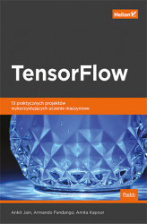 Okładka: TensorFlow. 13 praktycznych projektów wykorzystujących uczenie maszynowe