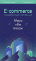 Okładka książki: E-commerce na platformach ofertowych Allegro, eBay, Amazon