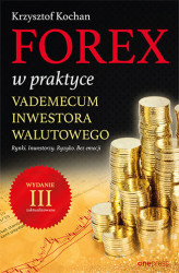 Okładka: Forex w praktyce. Vademecum inwestora walutowego. Wydanie III zaktualizowane