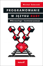 Okładka: Programowanie w języku Ruby. Mikrousługi i konteneryzacja