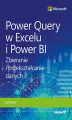 Okładka książki: Power Query w Excelu i Power BI. Zbieranie i przekształcanie danych