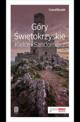 Okładka: Góry Świętokrzyskie. Kielce i Sandomierz. Travelbook. Wydanie 1